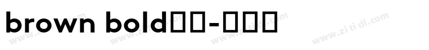 brown bold字体字体转换